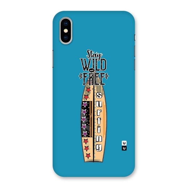 Stay Wild and Free Back Case for iPhone X