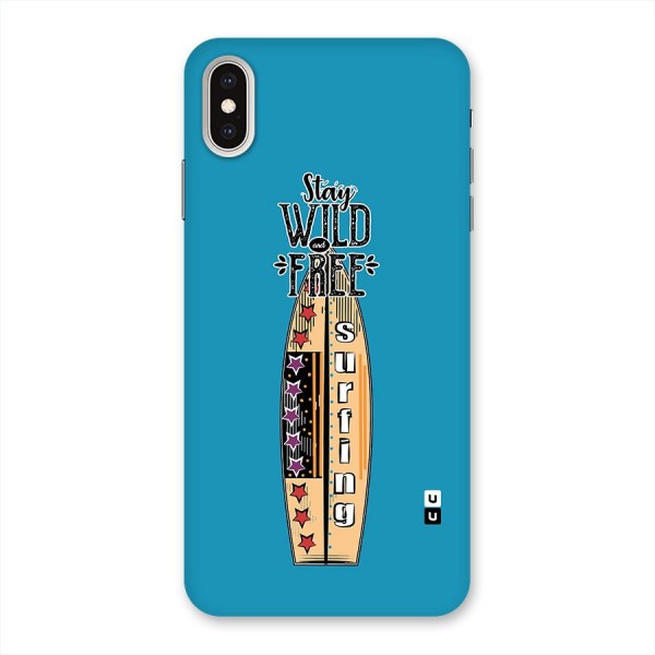 Stay Wild and Free Back Case for iPhone XS Max