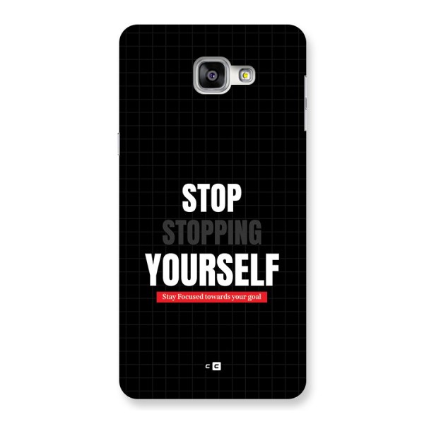 Stop Stopping Yourself Back Case for Galaxy A9
