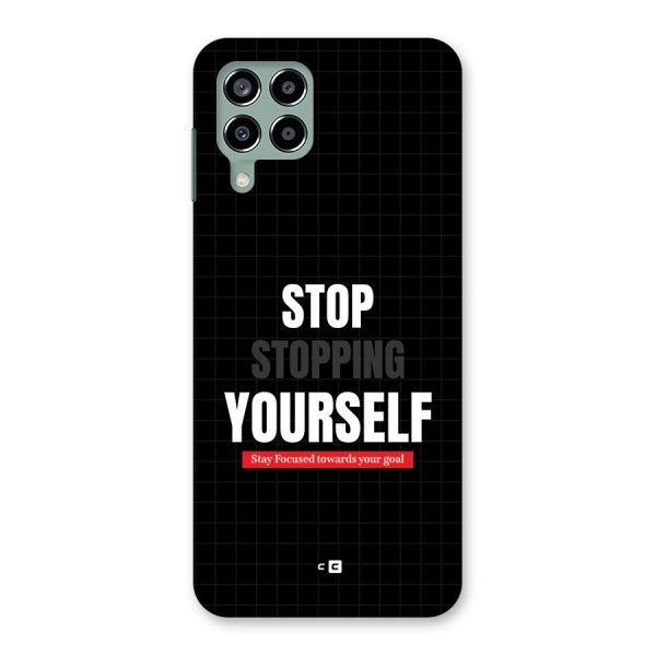 Stop Stopping Yourself Back Case for Galaxy M33