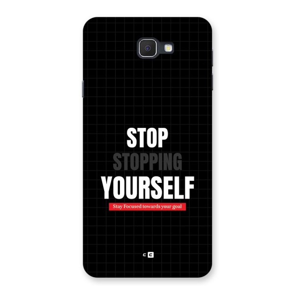 Stop Stopping Yourself Back Case for Galaxy On7 2016