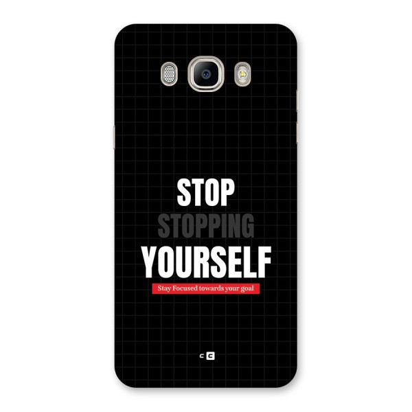 Stop Stopping Yourself Back Case for Galaxy On8
