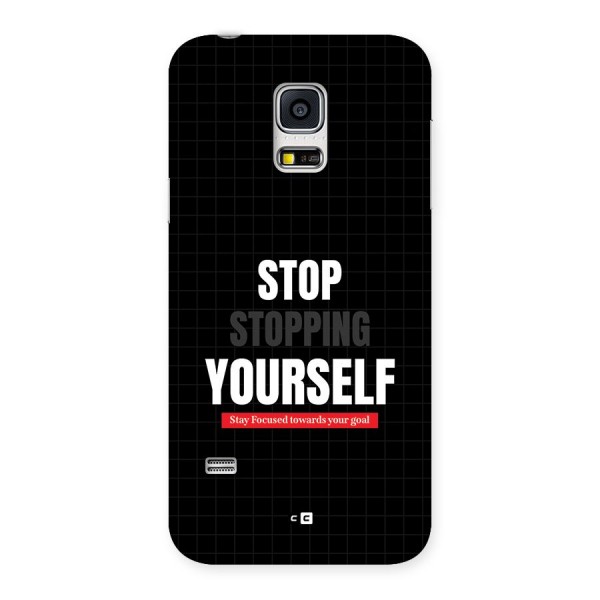 Stop Stopping Yourself Back Case for Galaxy S5 Mini