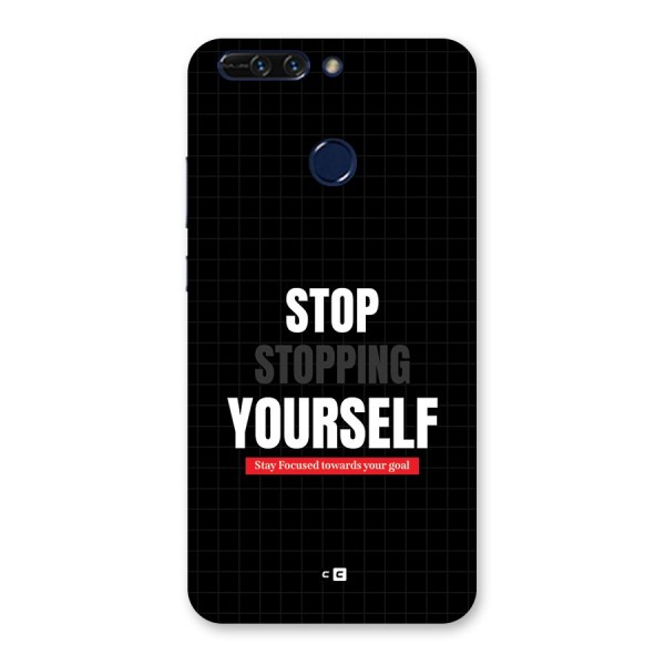 Stop Stopping Yourself Back Case for Honor 8 Pro