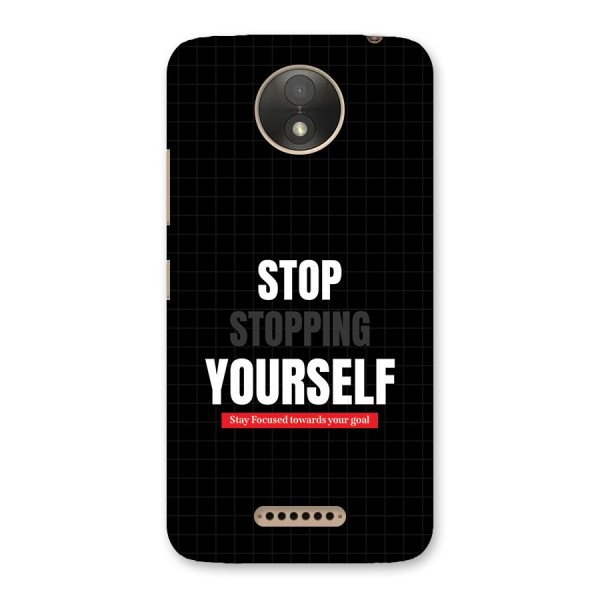 Stop Stopping Yourself Back Case for Moto C Plus