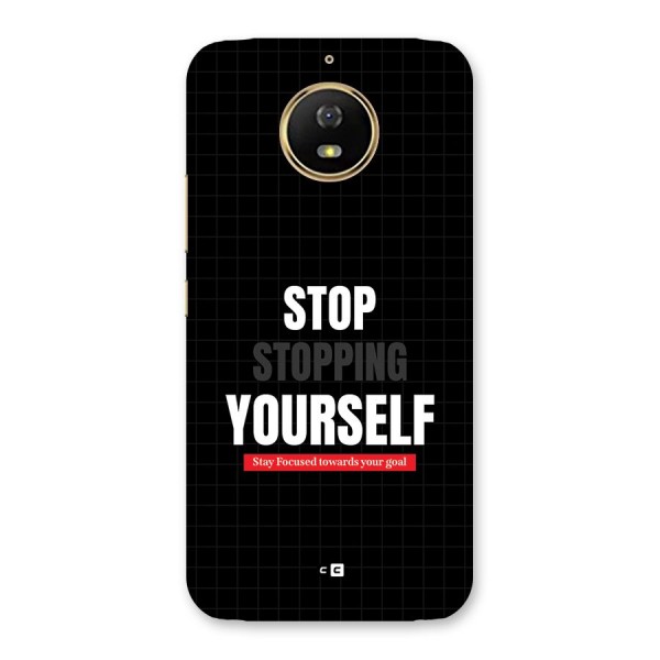Stop Stopping Yourself Back Case for Moto G5s