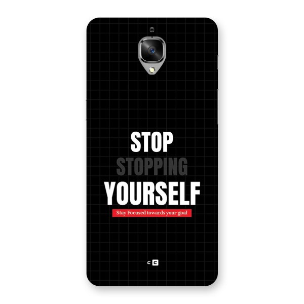 Stop Stopping Yourself Back Case for OnePlus 3