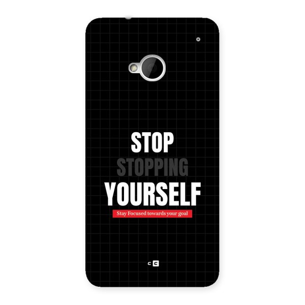 Stop Stopping Yourself Back Case for One M7 (Single Sim)