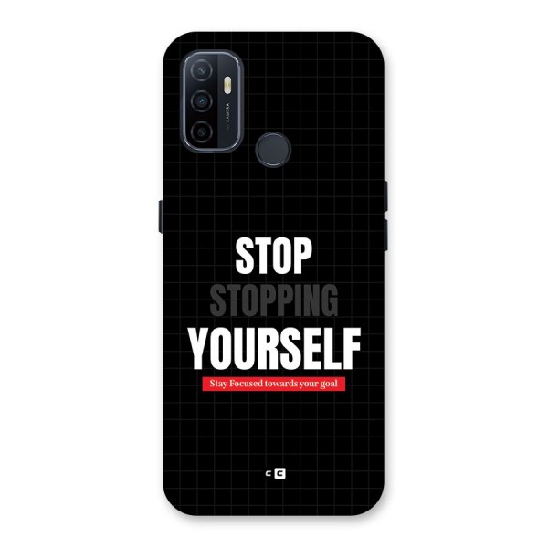 Stop Stopping Yourself Back Case for Oppo A32