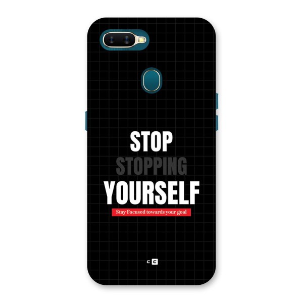 Stop Stopping Yourself Back Case for Oppo A7