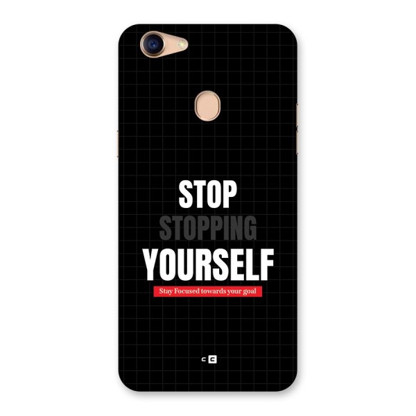 Stop Stopping Yourself Back Case for Oppo F5 Youth