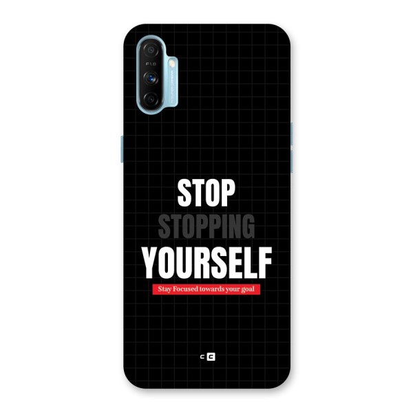 Stop Stopping Yourself Back Case for Realme Narzo 20A