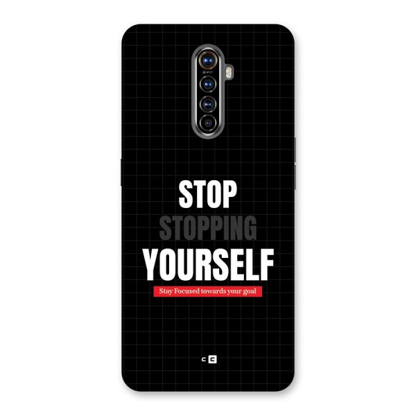 Stop Stopping Yourself Back Case for Realme X2 Pro