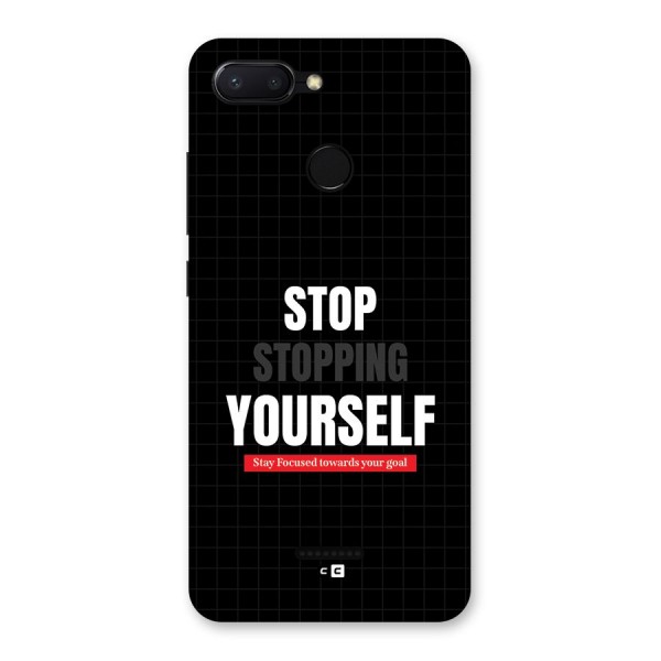Stop Stopping Yourself Back Case for Redmi 6