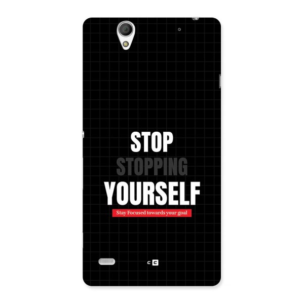 Stop Stopping Yourself Back Case for Xperia C4