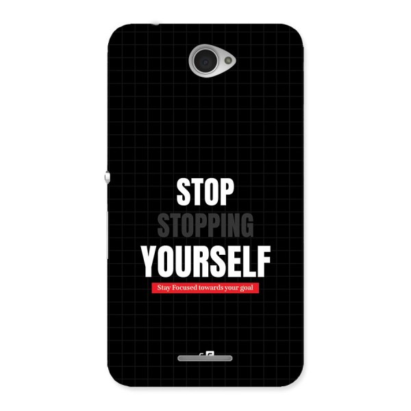 Stop Stopping Yourself Back Case for Xperia E4