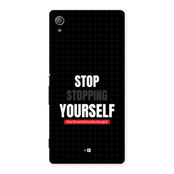 Stop Stopping Yourself Back Case for Xperia Z4