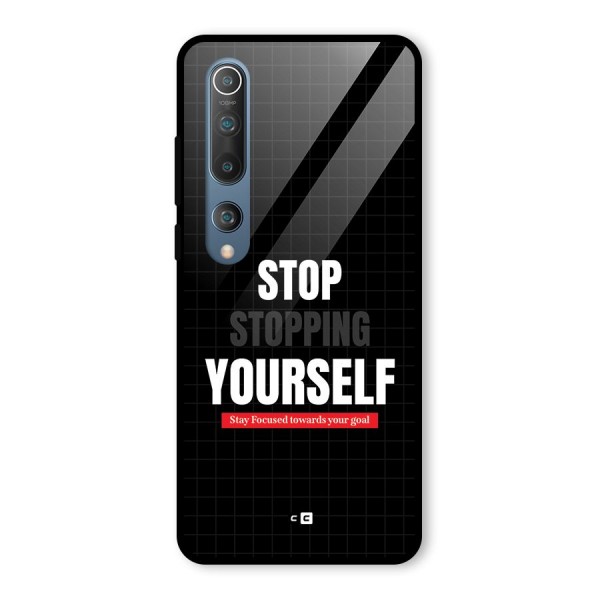 Stop Stopping Yourself Glass Back Case for Mi 10