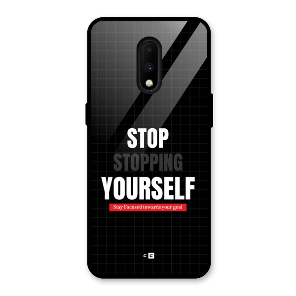 Stop Stopping Yourself Glass Back Case for OnePlus 7