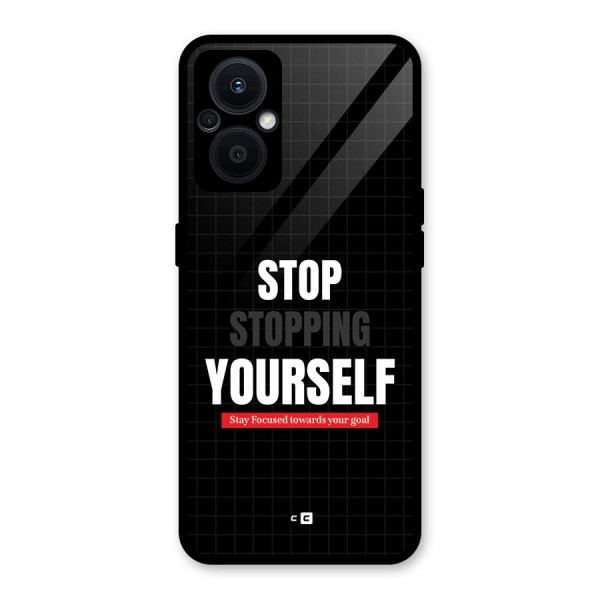 Stop Stopping Yourself Glass Back Case for Oppo F21s Pro 5G