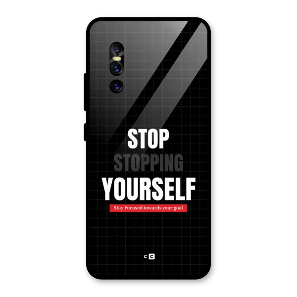 Stop Stopping Yourself Glass Back Case for Vivo V15 Pro
