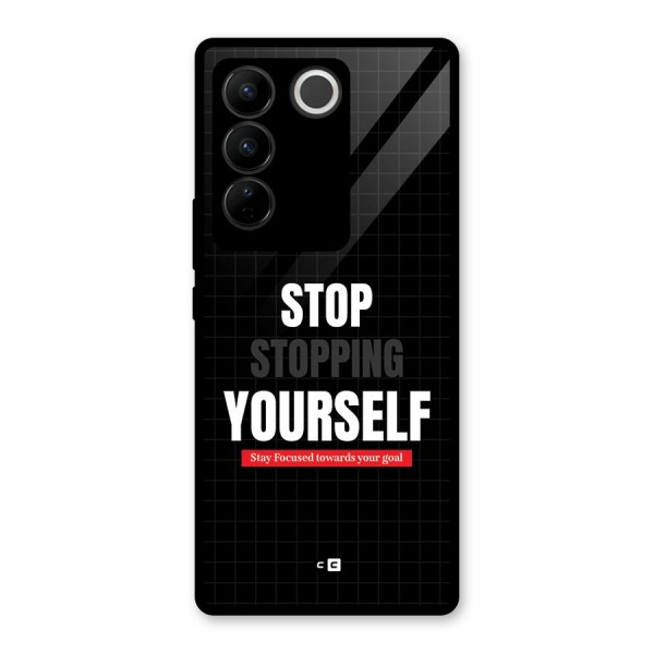 Stop Stopping Yourself Glass Back Case for Vivo V27