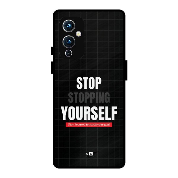Stop Stopping Yourself Metal Back Case for OnePlus 9