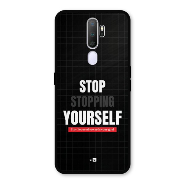 Stop Stopping Yourself Metal Back Case for Oppo A5 (2020)