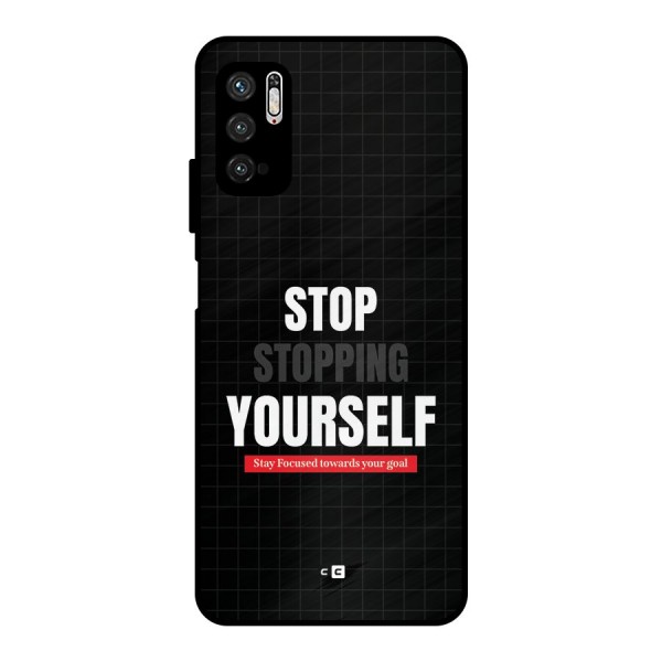Stop Stopping Yourself Metal Back Case for Poco M3 Pro 5G