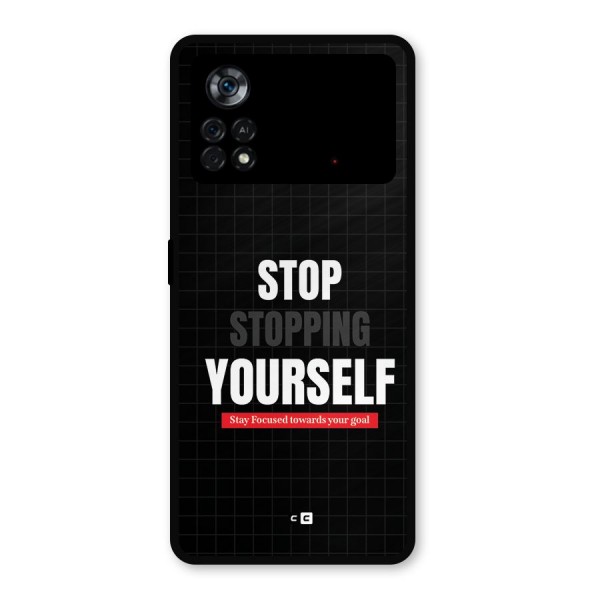 Stop Stopping Yourself Metal Back Case for Poco X4 Pro 5G