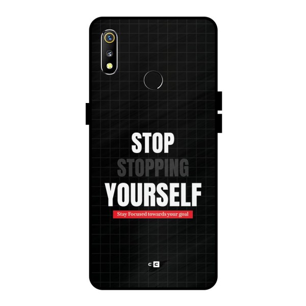 Stop Stopping Yourself Metal Back Case for Realme 3