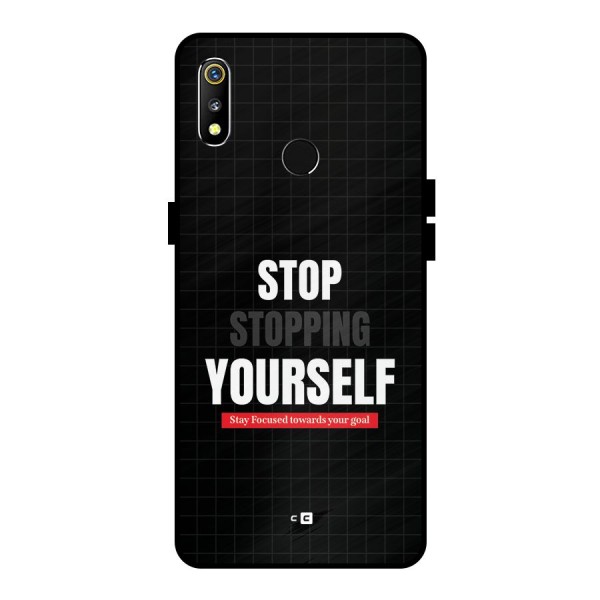 Stop Stopping Yourself Metal Back Case for Realme 3i
