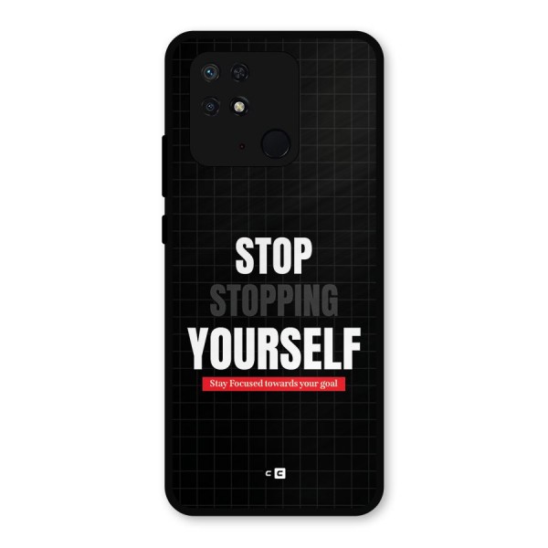 Stop Stopping Yourself Metal Back Case for Redmi 10 Power