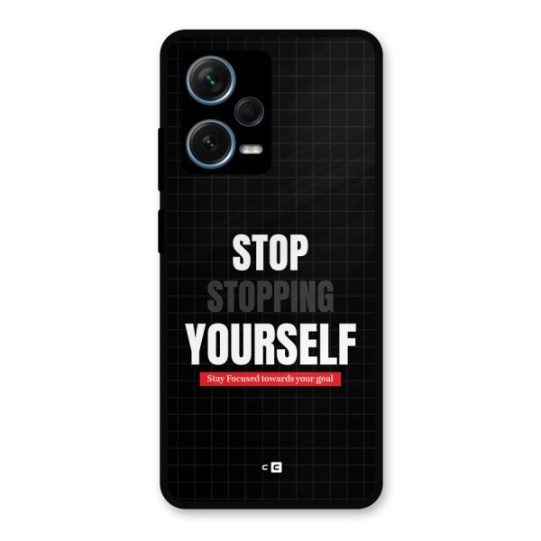 Stop Stopping Yourself Metal Back Case for Redmi Note 12 Pro Plus 5G