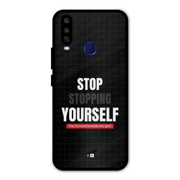 Stop Stopping Yourself Metal Back Case for Vivo V17