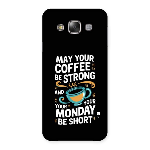 Strong Coffee Back Case for Galaxy E7