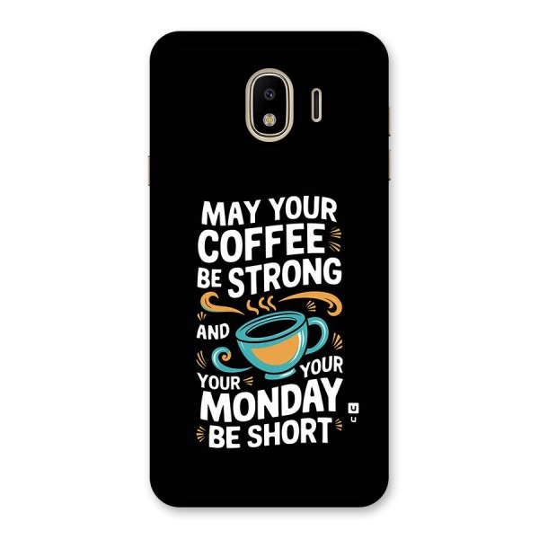 Strong Coffee Back Case for Galaxy J4