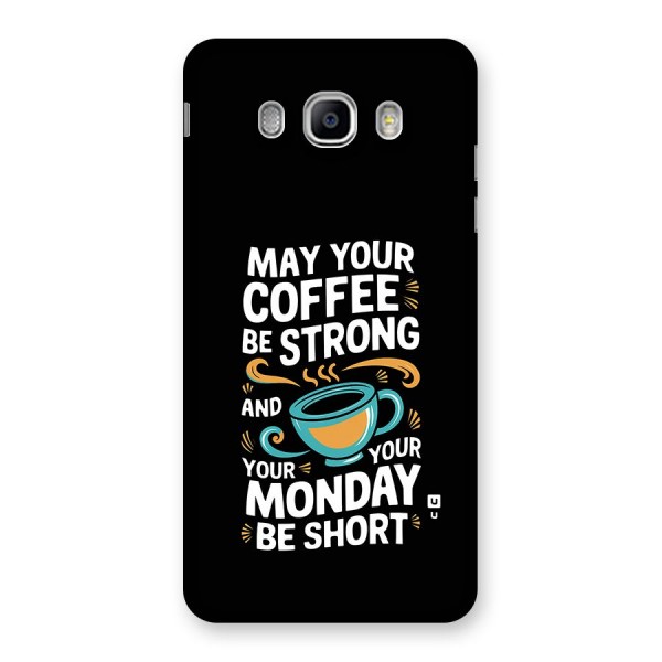 Strong Coffee Back Case for Galaxy J5 2016