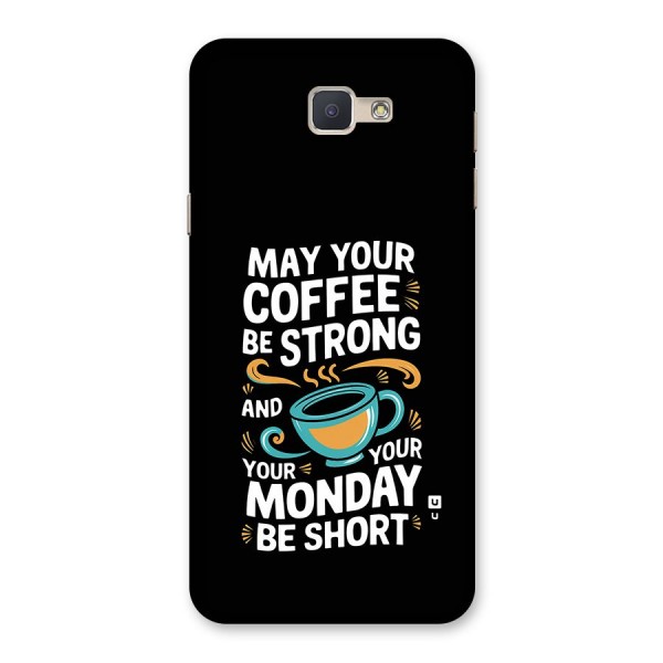 Strong Coffee Back Case for Galaxy J5 Prime