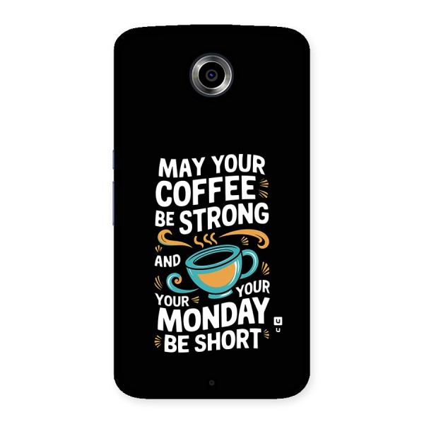 Strong Coffee Back Case for Google Nexus 6