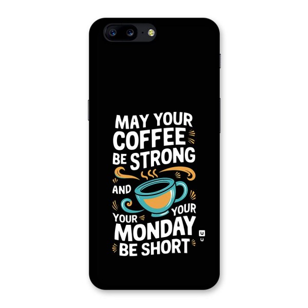 Strong Coffee Back Case for OnePlus 5