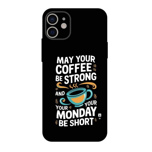 Strong Coffee Back Case for iPhone 11