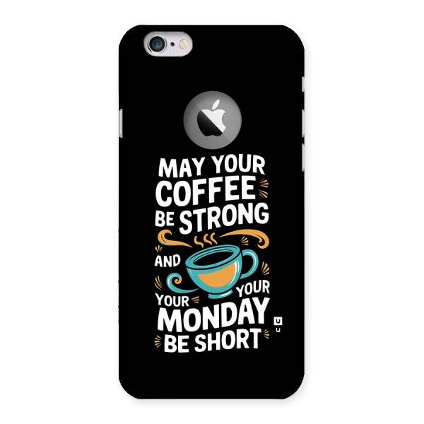 Strong Coffee Back Case for iPhone 6 Logo Cut