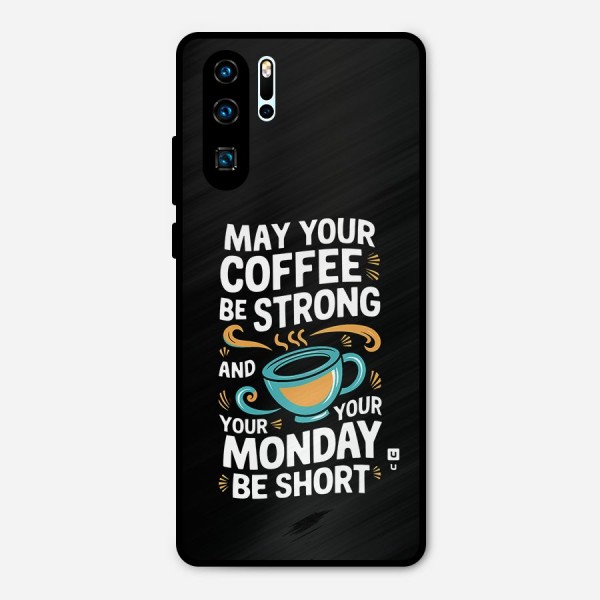 Strong Coffee Metal Back Case for Huawei P30 Pro