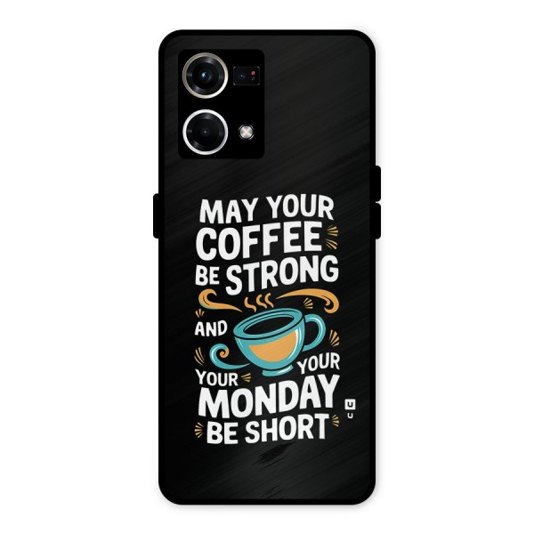 Strong Coffee Metal Back Case for Oppo F21 Pro 4G