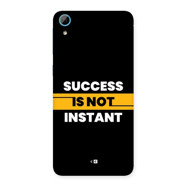 Success Not Instant Back Case for Desire 826