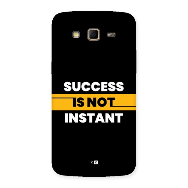 Success Not Instant Back Case for Galaxy Grand 2