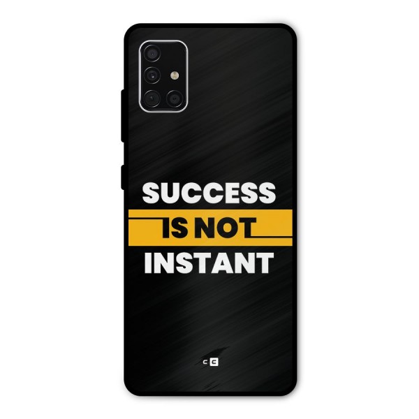 Success Not Instant Metal Back Case for Galaxy A51