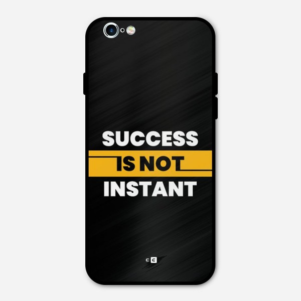 Success Not Instant Metal Back Case for iPhone 6 6s