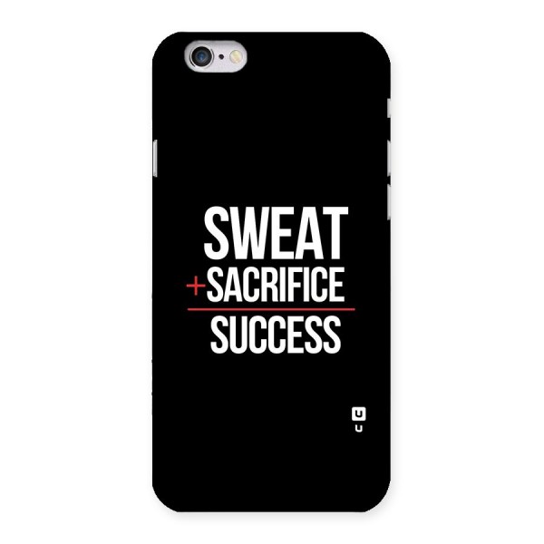 Sweat Sacrifice Success Back Case for iPhone 6 6S